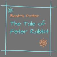 . The Tale of Peter Rabbit
