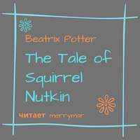 . The Tale of Squirrel Nutkin