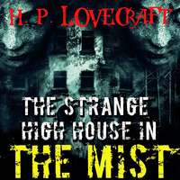 Говард Филлипс Лавкрафт. The Strange High House in the Mist