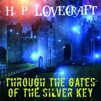 . Through the Gates of the Silver Key