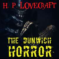 Говард Филлипс Лавкрафт. The Dunwich Horror