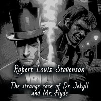 Роберт Льюис Стивенсон. The Strange Case of Dr. Jekyll and Mr. Hyde
