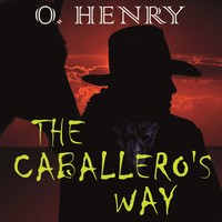 . The Caballero's Way