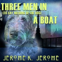 . Three Men in a Boat (to say nothing of the dog)