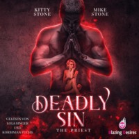 Mike Stone. Deadly Sin - The Priest - Dark & Deadly, Band 1 (Ungek?rzt)