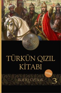 Rəfiq Özdək. Türkün qızıl kitabı 3-cü kitab