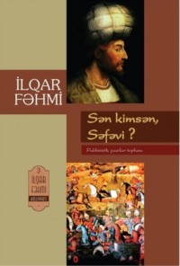 . Sən kimsən, Səfəvi