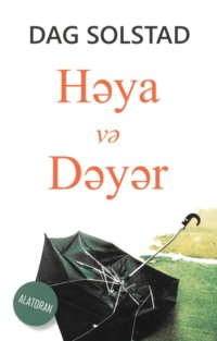 Даг Солстад. Həya və dəyər