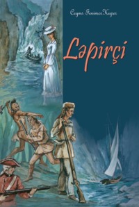 Джеймс Фенимор Купер. Ləpirçi