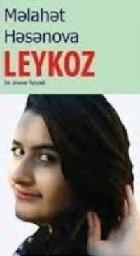 Məlahət Həsənova. Leykoz