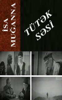 İsa Muğanna. Tütək səsi