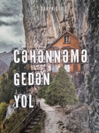 Dərya Qılıc. Cəhənnəmə gedən yol