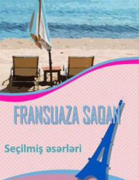 Fransuaza Saqan. Seçilmiş əsərləri