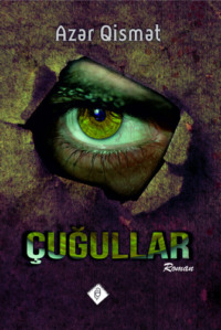 Azər Qismət. Çuğullar