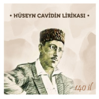 Гусейн Джавид. Hüseyn Cavidin lirikası - (140 il)