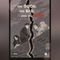 . The good, the bad and the dead