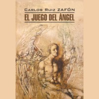 . Игра ангела/ EL JUEGO DEL ÁNGEL