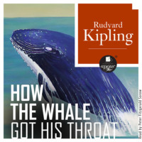 . How the Whale Got His Throat (Откуда у кита такая глотка)