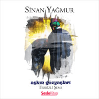 Yağmur Sinan. Aşkın Gözyaşları 1 Tebrizli Şems