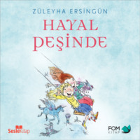 Züleyha Ersingün. Hayal Peşinde
