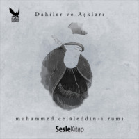 A. Galip  Ulsoy. Dahiler ve Aşkları Mevlâna Celâleddini Rumi