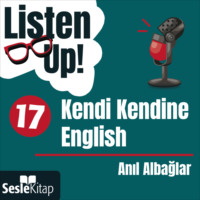 Anıl Albağlar. Listen Up! 17. Bölüm: Kendi Kendine English
