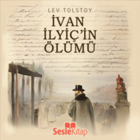 Leo Graf Tolstoy. İvan İlyiç'in Ölümü