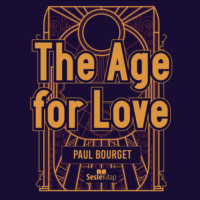 Paul Bourget. The Age For Love