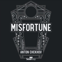 Anton Chekhov. Misfortune