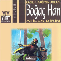 Atilla Dirim. Söylenceler 7- Boğaç Han