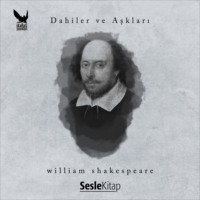 Betül Dünder. Dahiler ve Aşkları William Shakespeare