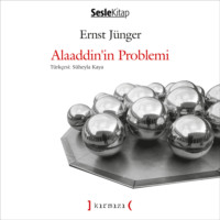 Ernst Jünger. Alaaddin'in Problemi