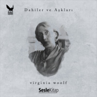 Gonca Ozmen. Dahiler ve Aşkları Virginia Woolf