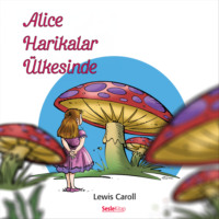 Lewis Carroll. Alice Harikalar Ülkesinde 1