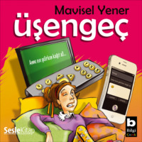 Mavisel Yener. Üşengeç