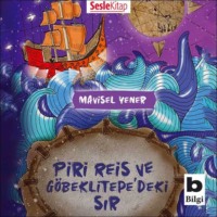Mavisel Yener. Piri Reis ve Göbeklitepe'deki Sir