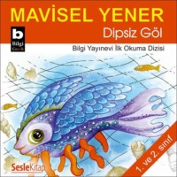 Mavisel Yener. Dipsiz Göl