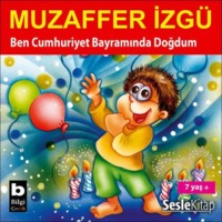. Ben Cumhuriyet Bayramında Doğdum