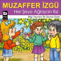 . Her Şeye Ağlayan Kız