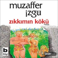 . Zıkkımın Kökü