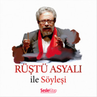 Nihat Asyalı. Rüştü Asyalı ile Söyleşi