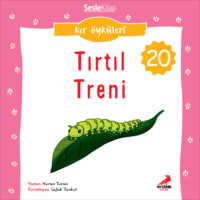 . Kır Öyküleri – Tırtıl treni