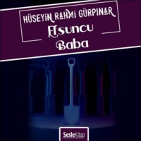 Hüseyin Rahmi Gürpınar. Efsuncu Baba