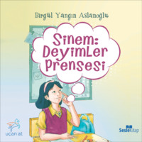 Birgül Yangın Aslanoğlu. Sinem Deyimler Prensesi