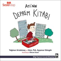 Uzm. Psk. Ayşenur Güngör. Ati'nin Deprem Kitabı
