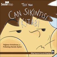 Yağmur Artukmaç. Teo Dizisi 5 - Teo'nun Can Sıkıntısı Kitabı