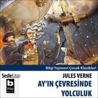 Jules Verne. Ay'ın Çevresinde Yolculuk