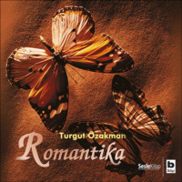 Turgut Özakman. Romantika