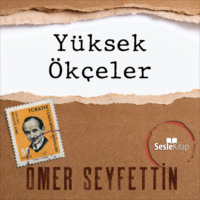 Ömer Seyfettin. Ömer Seyfettin Öyküleri - Yüksek Ökçeler