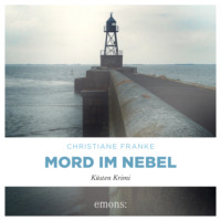 . Mord im Nebel - Oda Wagner, Chistine Cordes, Band 4 (Ungek?rzt)